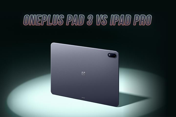 oneplus pad 3 vs ipad pro