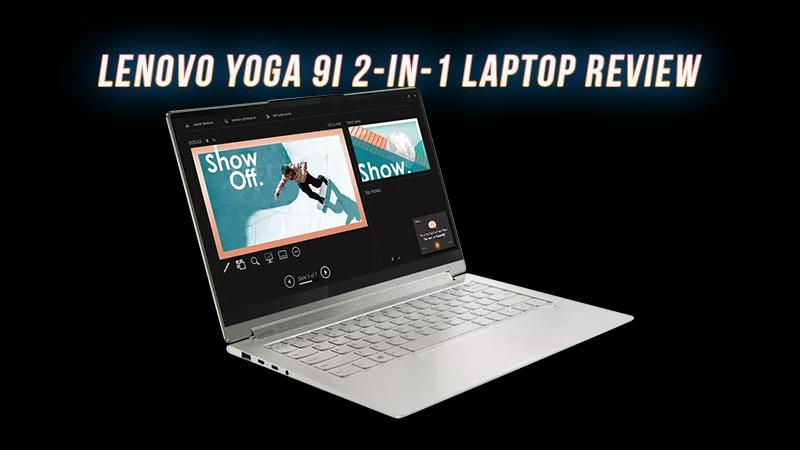 lenovo yoga 9i 2 in 1 review